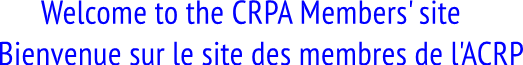 Welcome to the CRPA Members&#39; site
            Bienvenue sur le site des membres de l&#39;ACRP